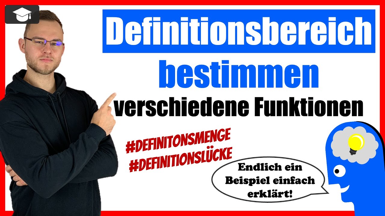 Definitionsbereich bestimmen an vielen Beispielen erklärt