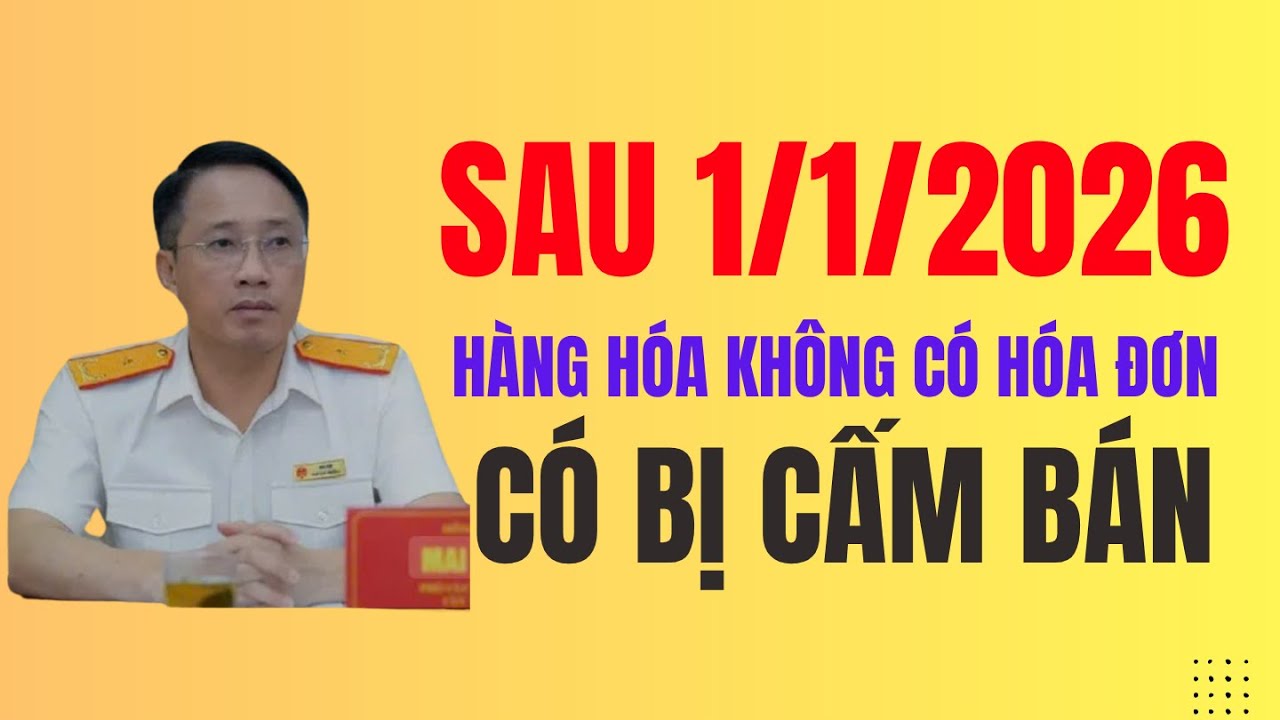 SAU 1-1-2026 H&Agrave;NG H&Oacute;A KH&Ocirc;NG C&Oacute; H&Oacute;A ĐƠN C&Oacute; BỊ CẤM B&Aacute;N #thue4.0 #hoadondientu #hokinhdoanh