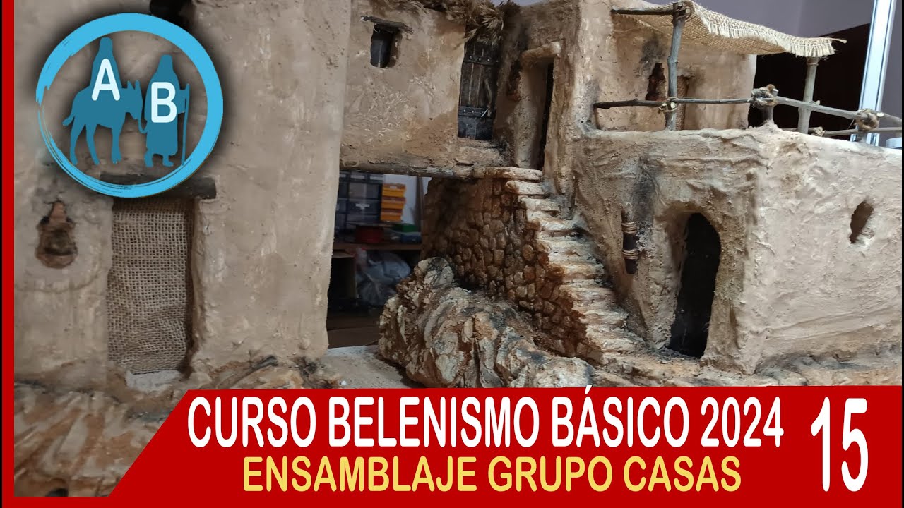 🟡 LECCIÓN 15 CURSO TALLER BELENISMO 2024 - ENSAMBLAJE GRUPO DE CASAS
