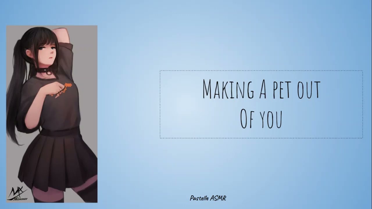 Making A Pet Out Of You {f4m}