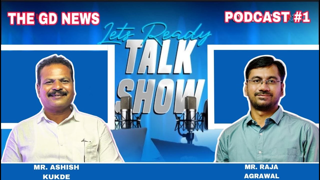 Podcast with Mr Ashish Kukde | GDPODCAST#1 | @TheGDnews247