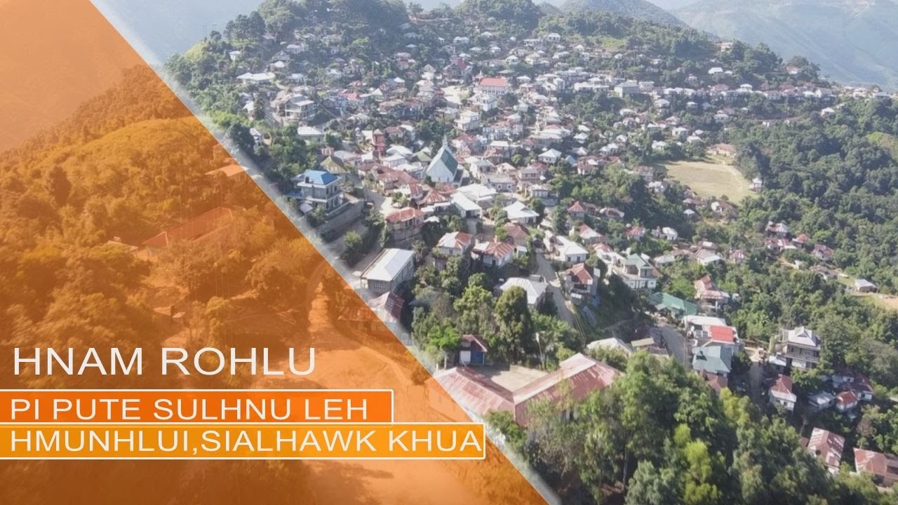 HNAM ROHLU || PI PUTE SULHNU LEH HMUNHLUI, SIALHAWK KHUA