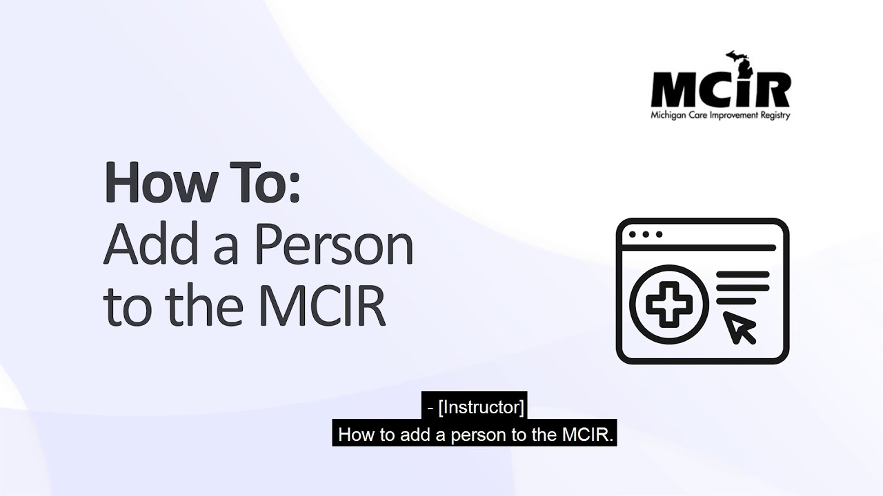 How To Add a Person to the MCIR