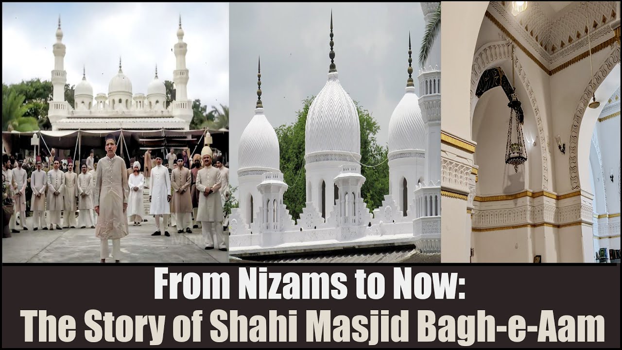 From Nizams to Now: The Story of Shahi Masjid Bagh-e-Aam