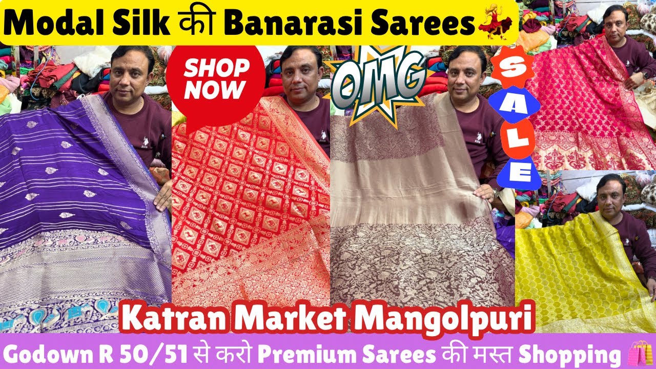 Katran Market Godown R 50/51 पर Modal Silk Sarees का मस्त Collection@katranmarketmangolpuri 