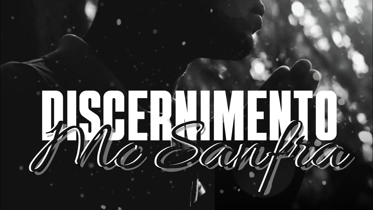 Mc Sanfra - Discernimento