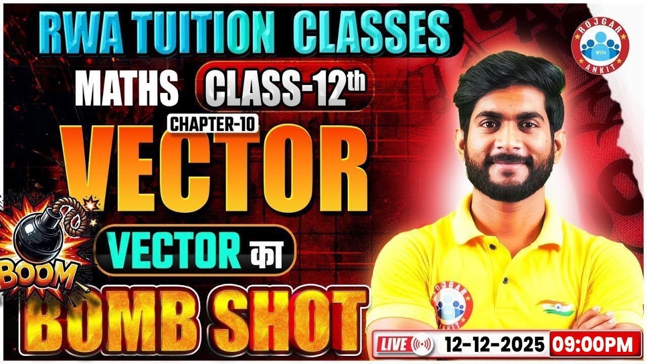 Class 12 Maths Chapter 10 Vector One Shot | Vector Class 12 Maths | Vector का Bomb 💣  Shot | RWA