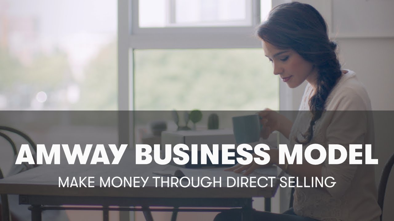 About Amway Business Model: Direct Selling & Owning Your Own Business | Amway