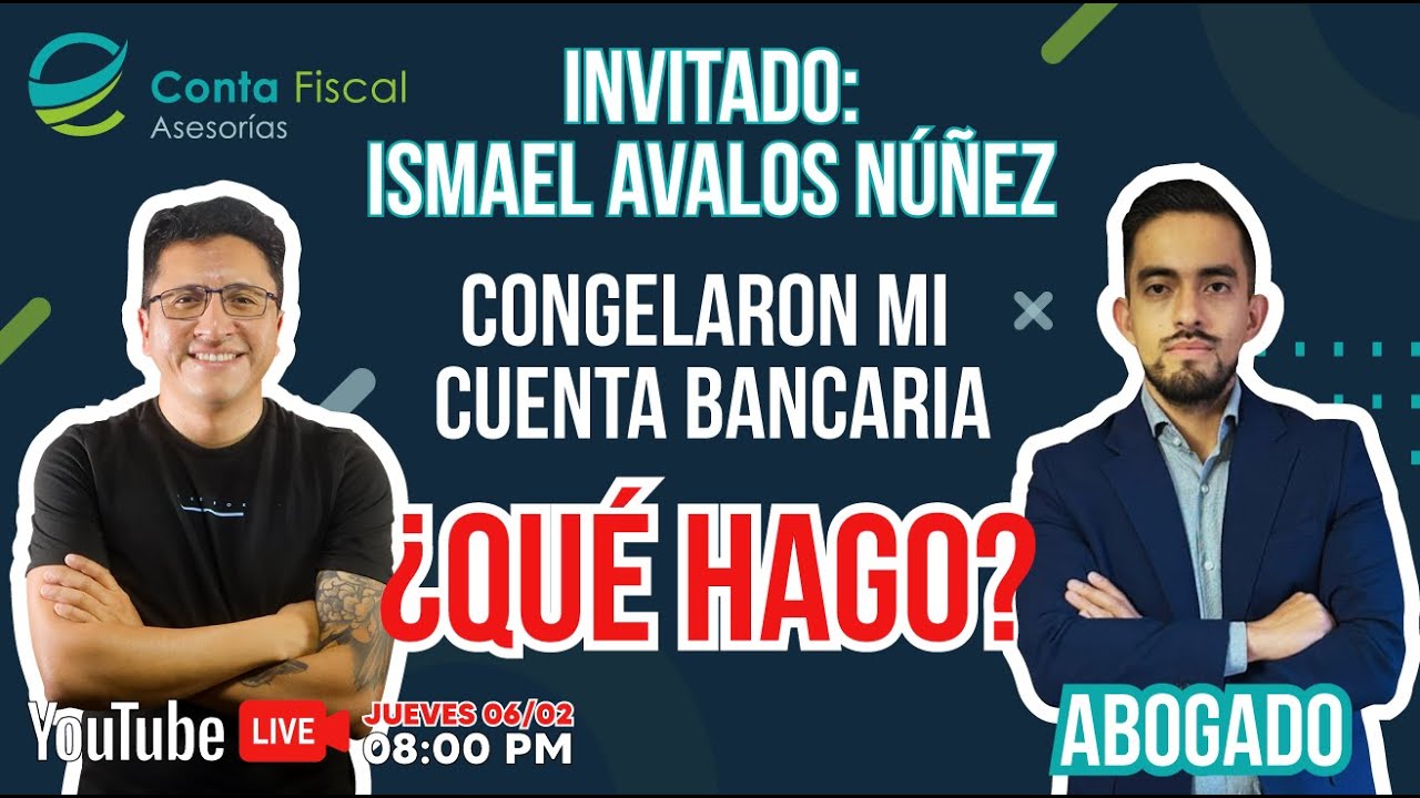 Congelaron mi Cuenta Bancaria ¿Qué Hago? 🔥 Invitado: Abogado Ismael Avalos Núñez🔥