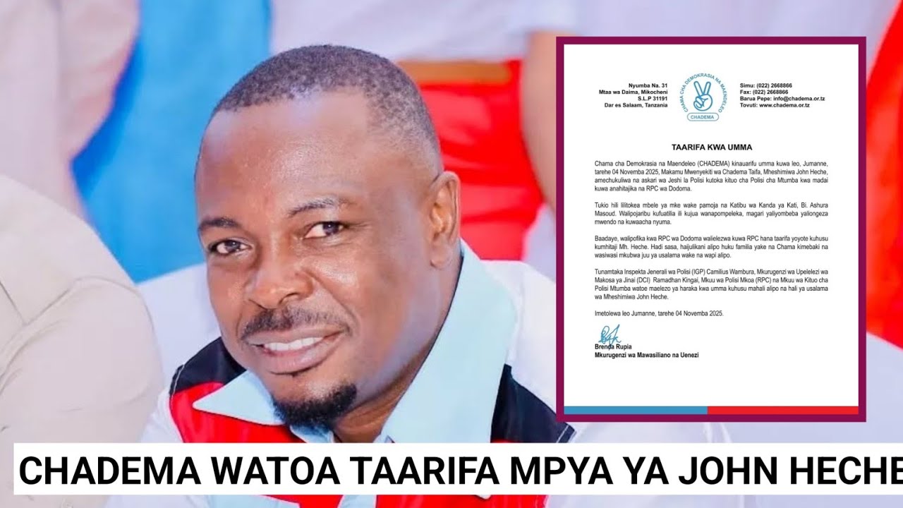 MAPYA CHADEMA WATOA TAARIFA JOHN HECHE KUPELEKWA DODOMA.