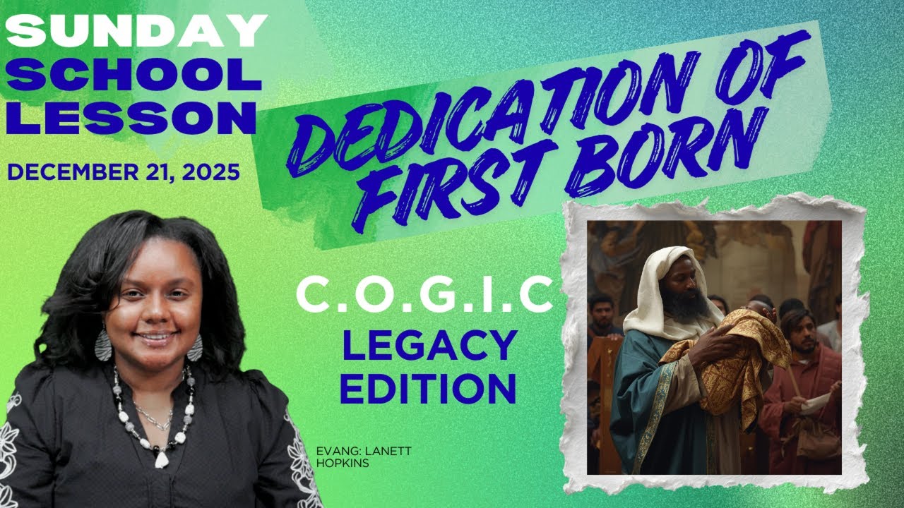 Sunday School: Dedication of Firstborn: December 21, 2025