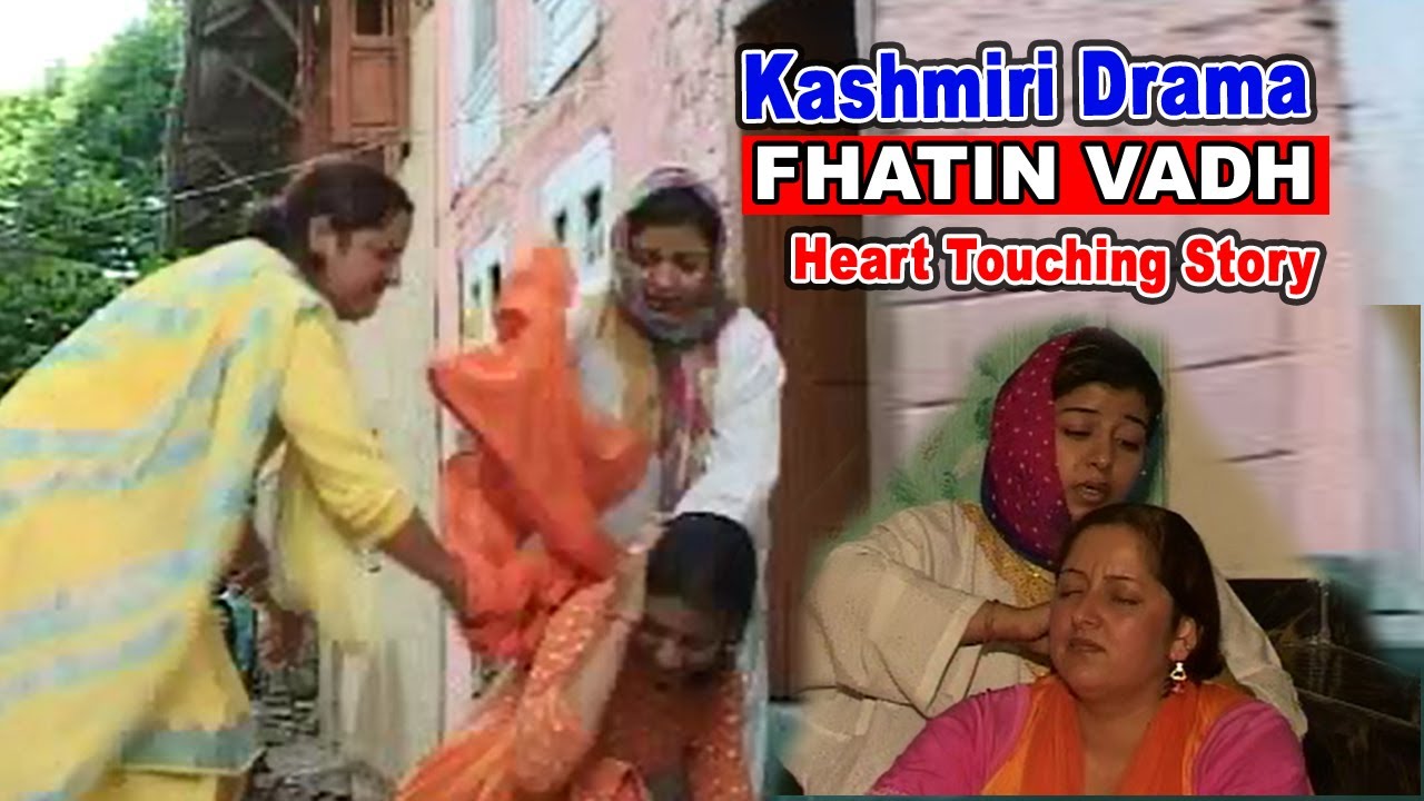 KASHMIRI DRAMA  ||  FHATIN VADH  ||  HEART TOUCHING STORY