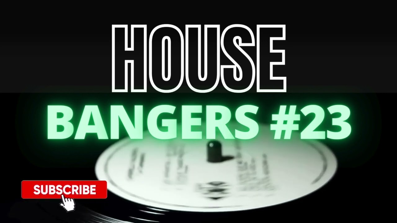 HOUSE BANGERS #23 | MIXED BY THE REAL SOUND