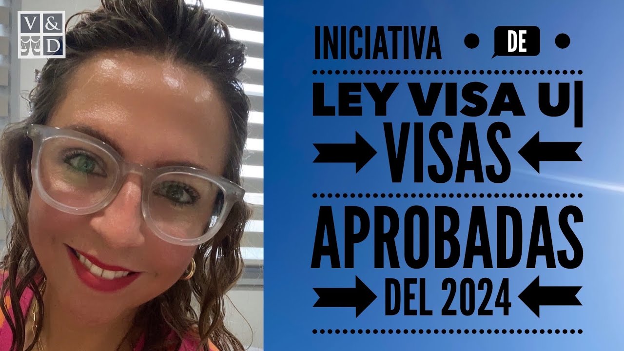 Noticias: Iniciativa de Ley Visa U| Visas Aprobadas del 2024 | Visas T #visau