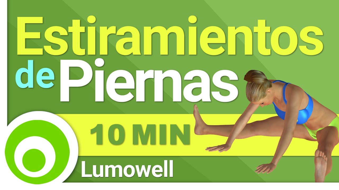 Estiramientos de Piernas: cuadriceps, isquiotibiales, psoas-iliaco, aductores, abductores y gemelos