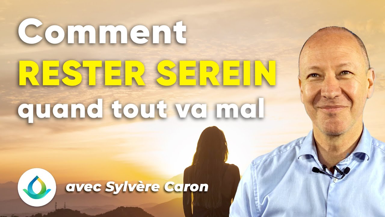 Comment rester serein lorsque tout va mal? (@sylverecaron5635 )