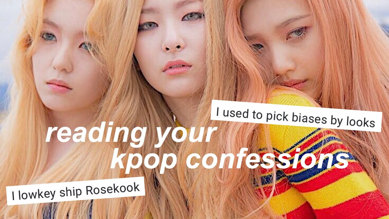 reading your kpop confessions