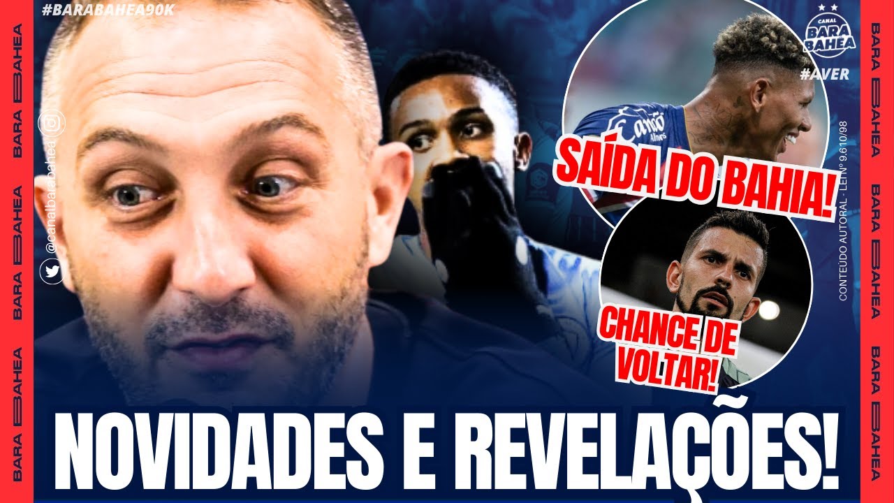 👀🚨ENTRAVE PODE FAVORECER ACERTO COM O BAHIA!🚨KAYKY DE SAÍDA!👀😳MARCOS VICTOR PARA O EXTERIOR!