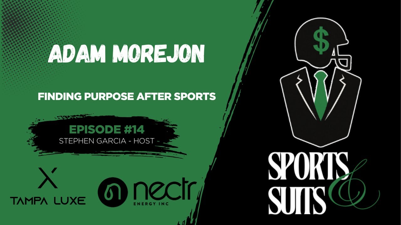 Beyond the Game: Finding Purpose After Professional Sports with Adam Morejon