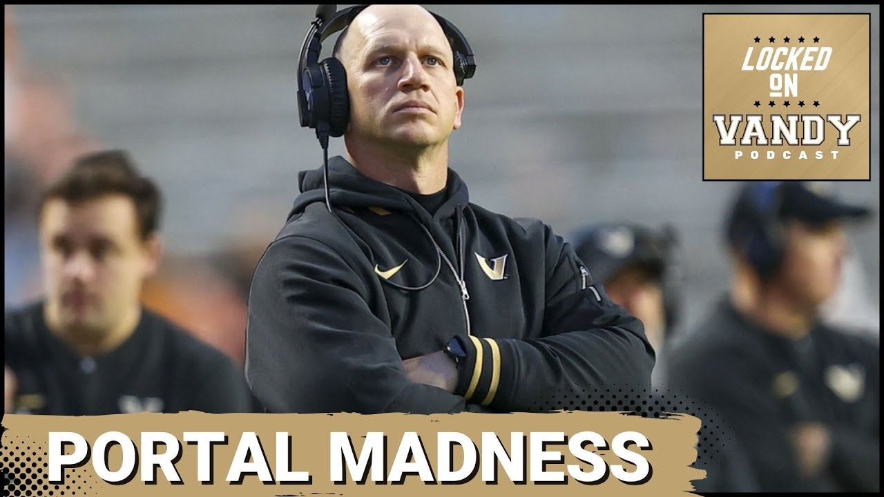 Vanderbilt Commodores have some Portal Problems, How do they Fix Them? | Vanderbilt football podcast
