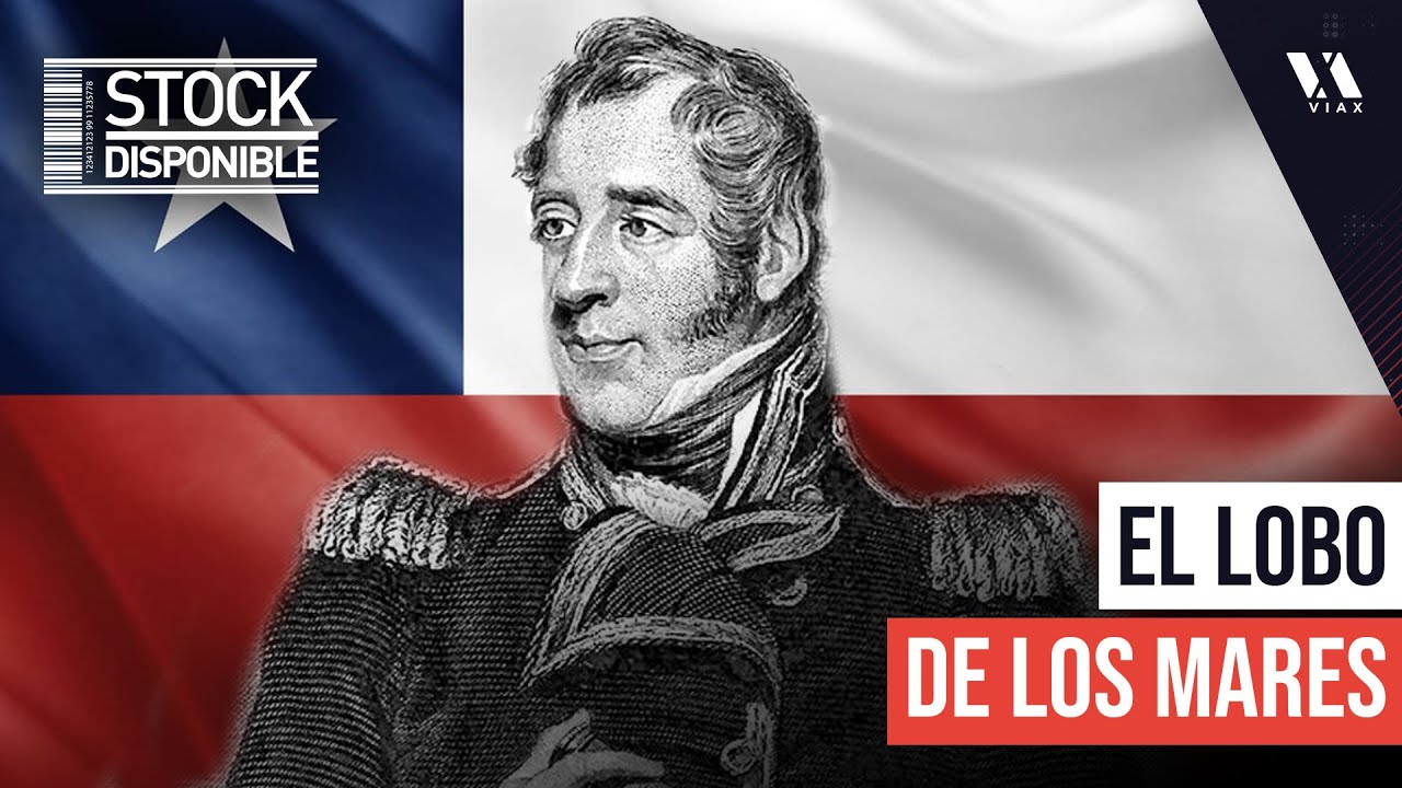 Lord Cochrane: el escocés libertador que combatió por la independencia de Chile