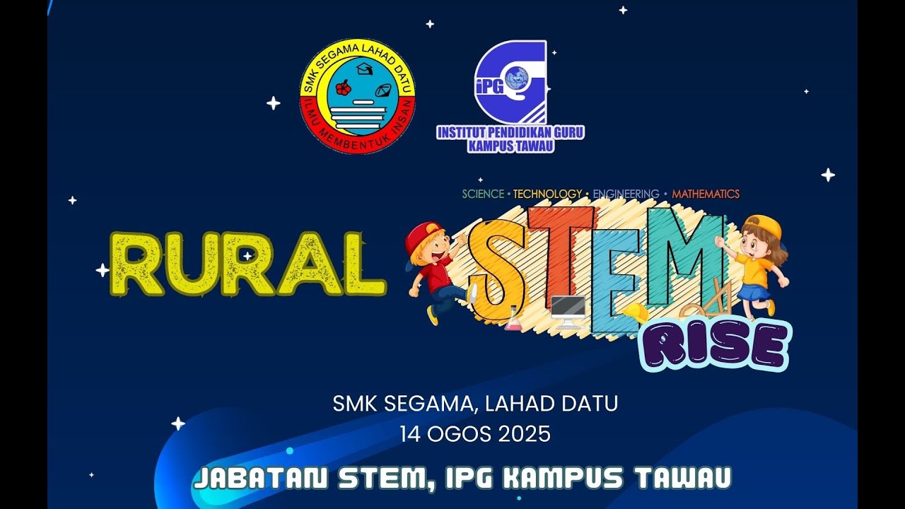 Rural STEM Rise IPGKT: Program Pembudayaan STEM Sekolah Luar Bandar Negeri Sabah SMK Segama.