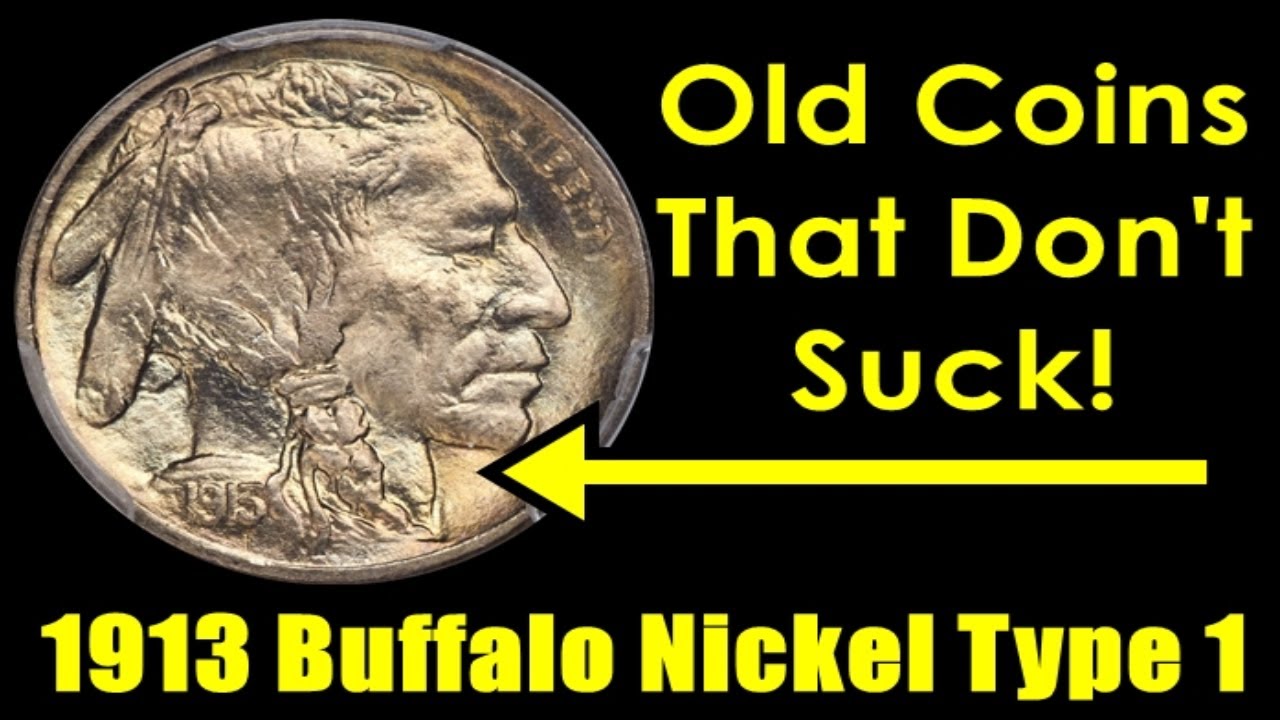 PRIZED COINS YOU SHOULD KNOW ABOUT! - 1913 Buffalo Nickel Type 1