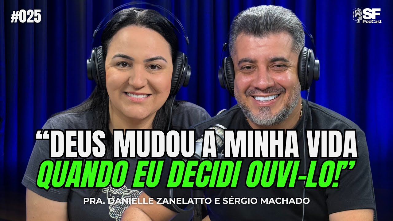 ESSE TESTEMUNHO VAI IMPACTAR VOCÊ | SÉRGIO MACHADO | EP. #025 SF PODCAST