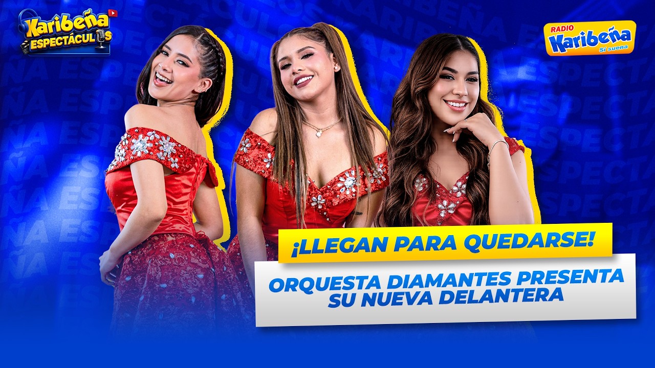 @Orquesta Diamantes presenta a su nuevo jale: Camila Talavera 😱🔥 | Karibeña Espectáculos