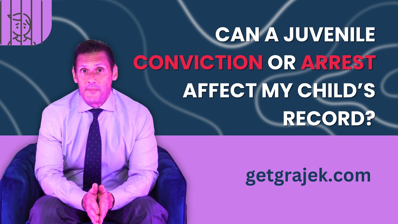 Can a Juvenile Conviction or Arrest affect my Child&rsquo;s Record? | Grajek Criminal Defense Attorneys