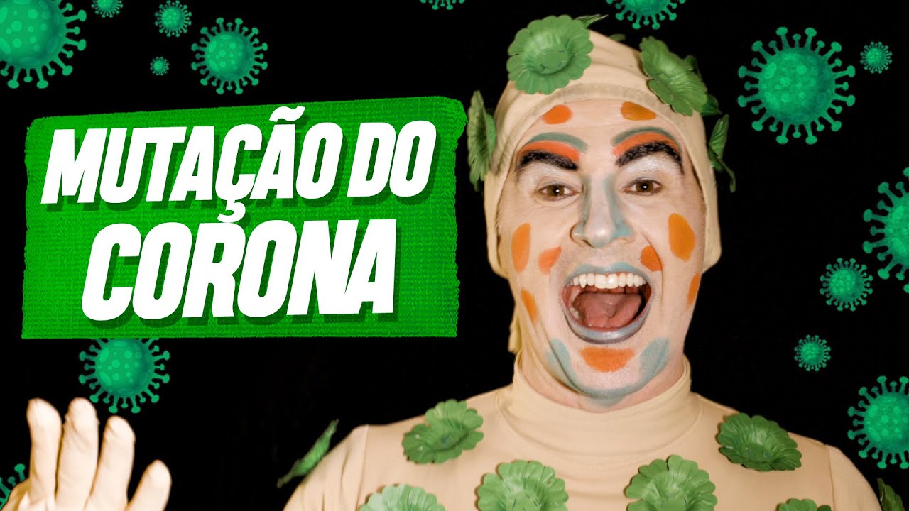 MUTA&Ccedil;&Atilde;O DO CORONA | EMBRULHA PRA VIAGEM