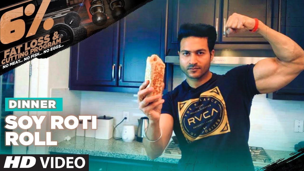 Dinner - SOY ROTI ROLL | 6% Fat Loss Program by Guru Mann