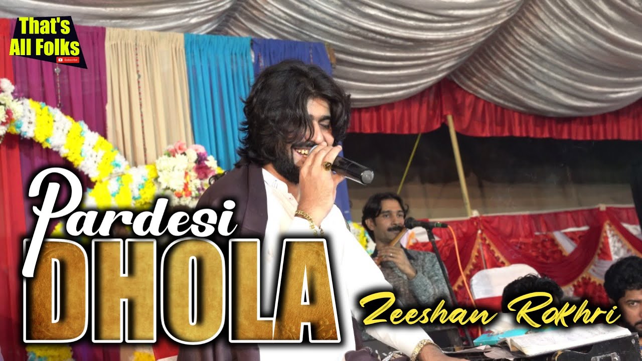 Dhola Pardesi Zeeshan Khan Rokhri Tahir Khan Rokhri 2021