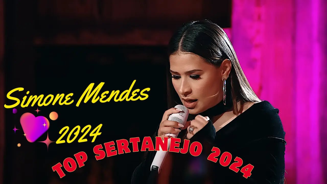 ✅ Simone Mendes 2024 🎵 Mais Tocadas do Simone Mendes 2024 Simone Mendes Melhores✅ Top Sertanejo 2024