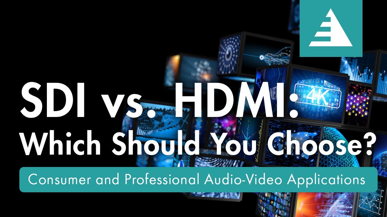 SDI vs. HDMI: Which to Choose?