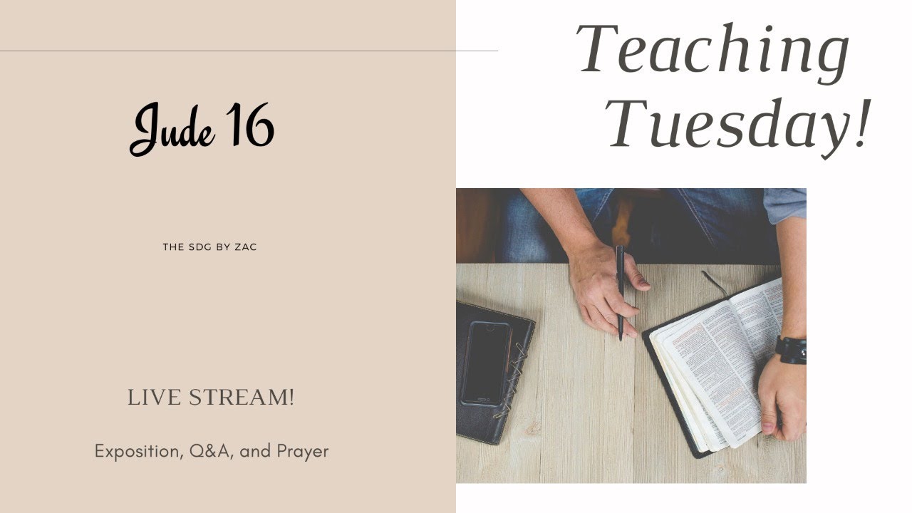 Jude 16 | Teaching Tuesday Live Stream!