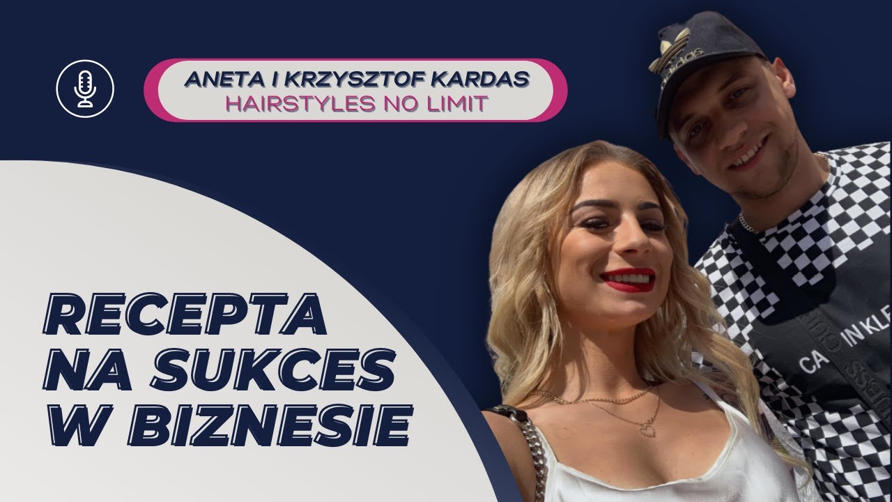 Recepta na sukces w biznesie Anety&Krzysztofa Kardas - wersja bez muzyki w tle :)