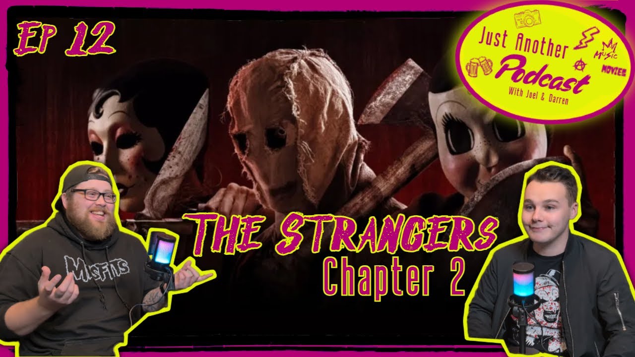 The Strangers: Chapter 2 | This Year's Most Forgettable Horror? | Just Another Movie Podcast | Ep 12