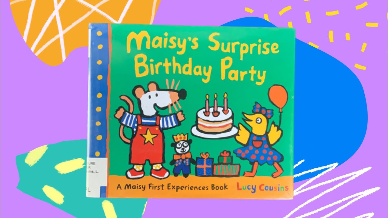 Maisy’s Surprise Birthday Party by Lucy Cousins