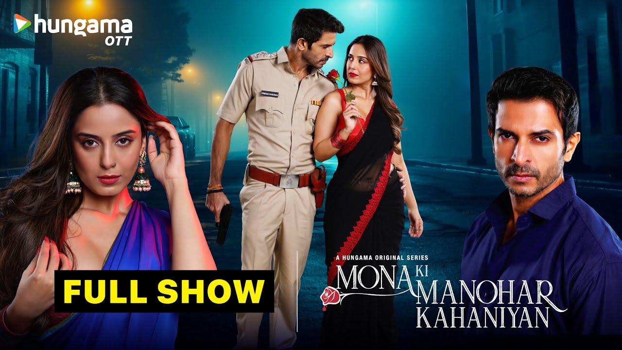 Mona Ki Manohar Kahaniyan Full Movie | Todays Episode | LEAKED | Hungama OTT Latest Hindi Web Series