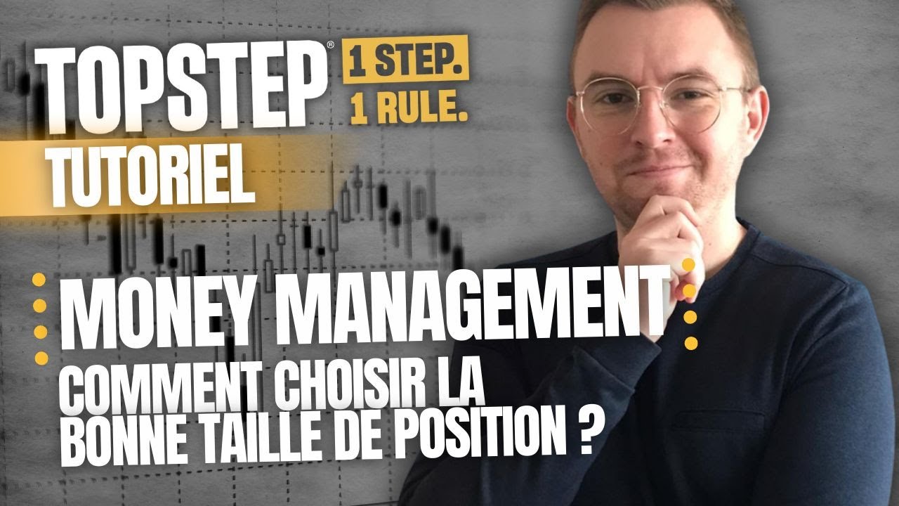 TOPSTEP PROPFIRMS : Produits à Trader + Money Management  (Calculateur Offert) | TUTO#2