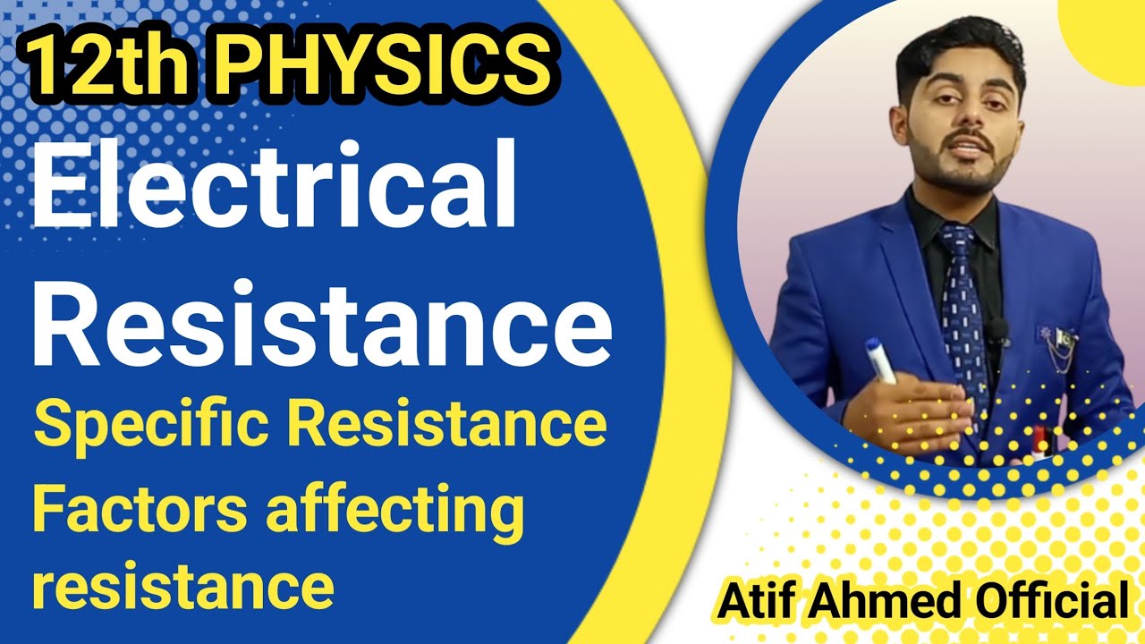 Electrical Resistance class 12 | Factors affecting resistance | specific resistance | resistivity
