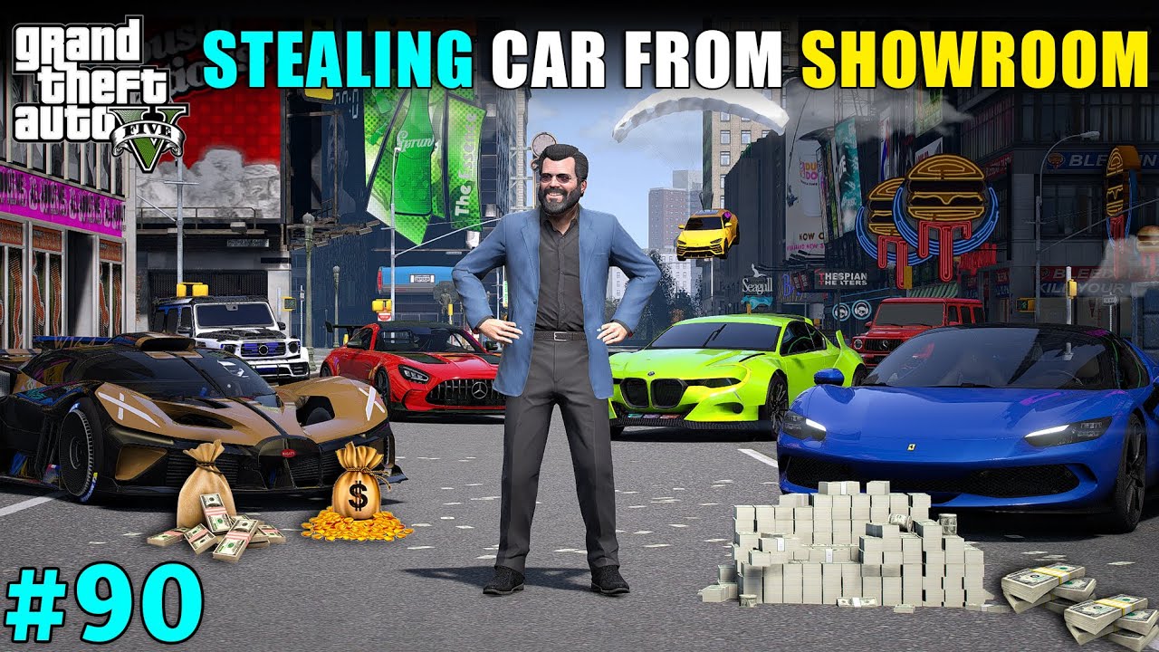 STEALING MOST EXPENSIVE CARS FROM SHOWROOM | GTA 5 GAMEPLAY #90