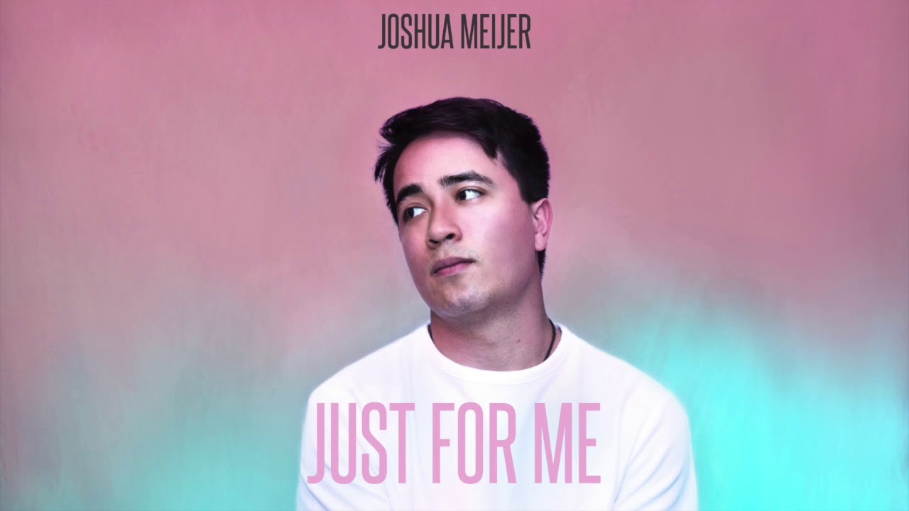 Joshua Meijer - Just For Me (Official Audio)