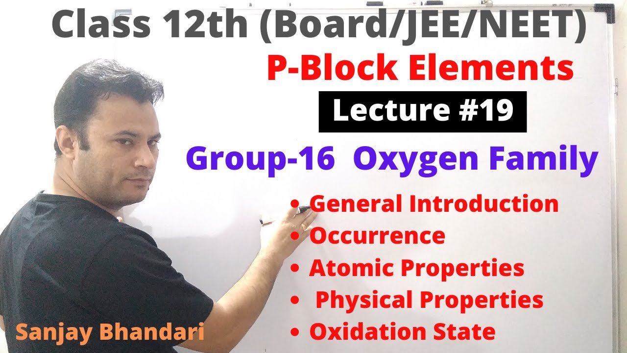 P Block Elements #19 | Group16 Oxygen Family | General Introduction | Atomic & Physical Properties