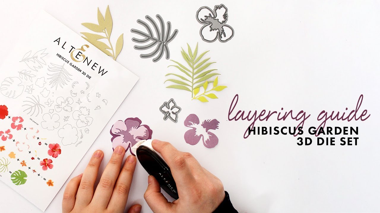 Altenew Layering Video - Hibiscus Garden 3D Die Set