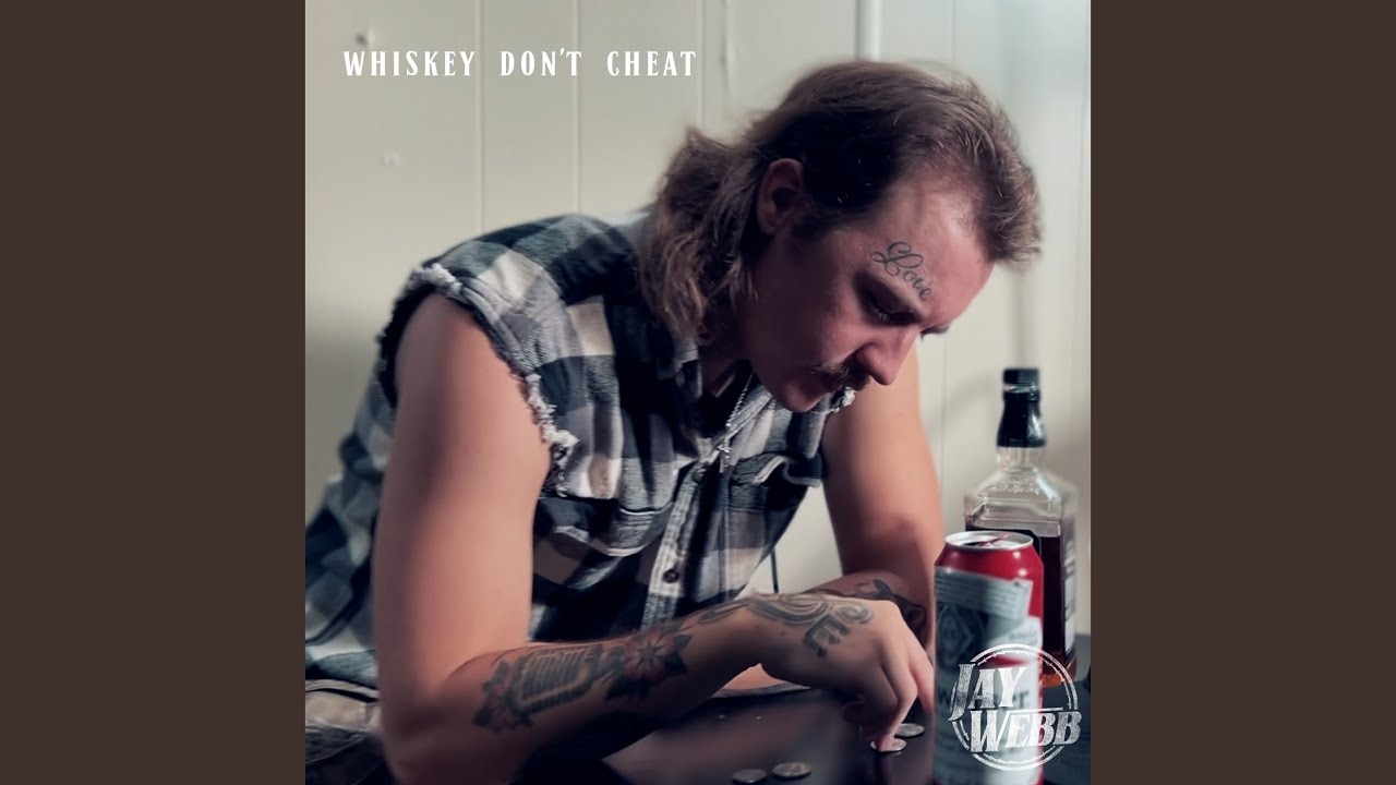 Whiskey Don't Cheat