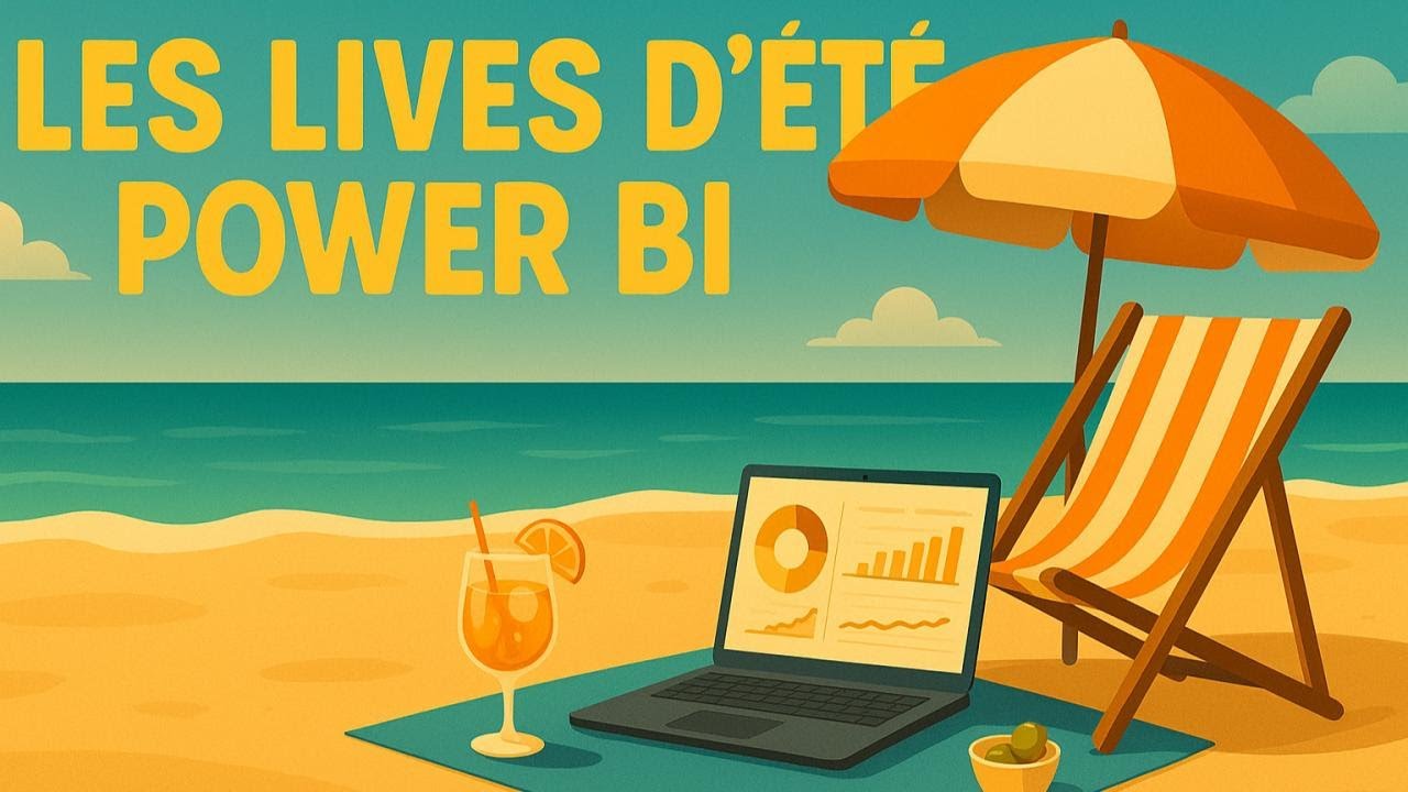 🏖️ Live d’été Power BI animé par Benjamin Ejzenberg
