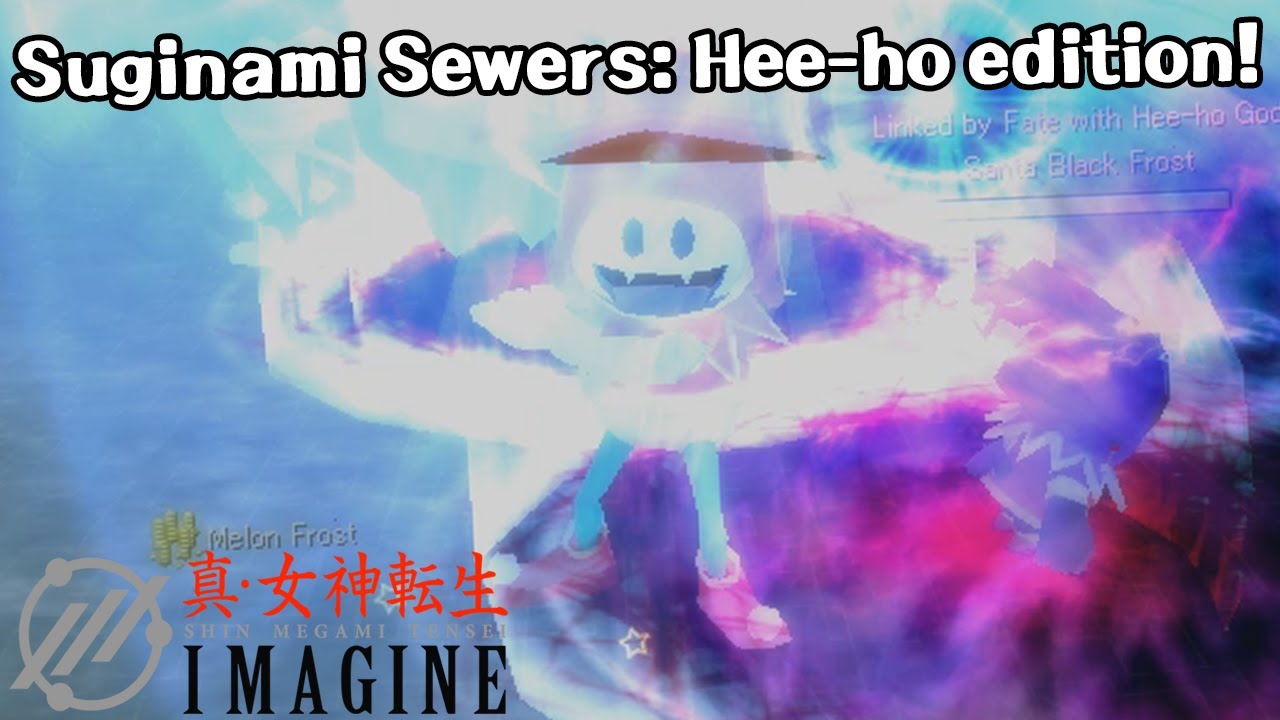 Suginami Sewers: Hee-ho edition! | Shin Megami Tensei: IMAGINE