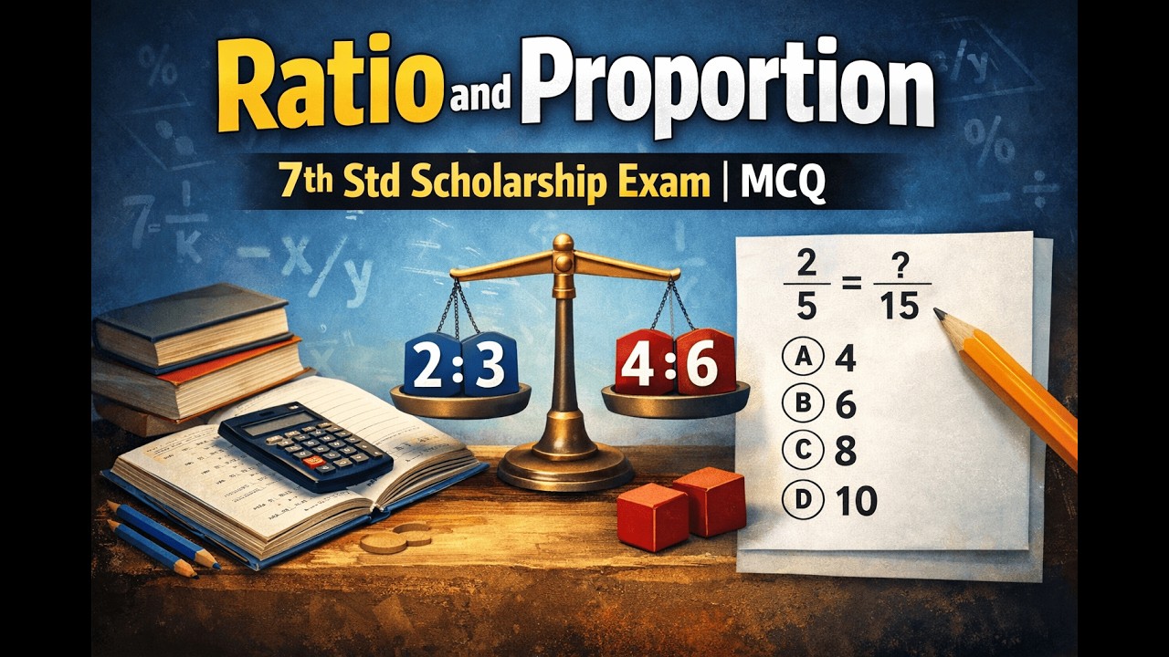 Ratio and Proportion | 7th Std Scholarship Exam